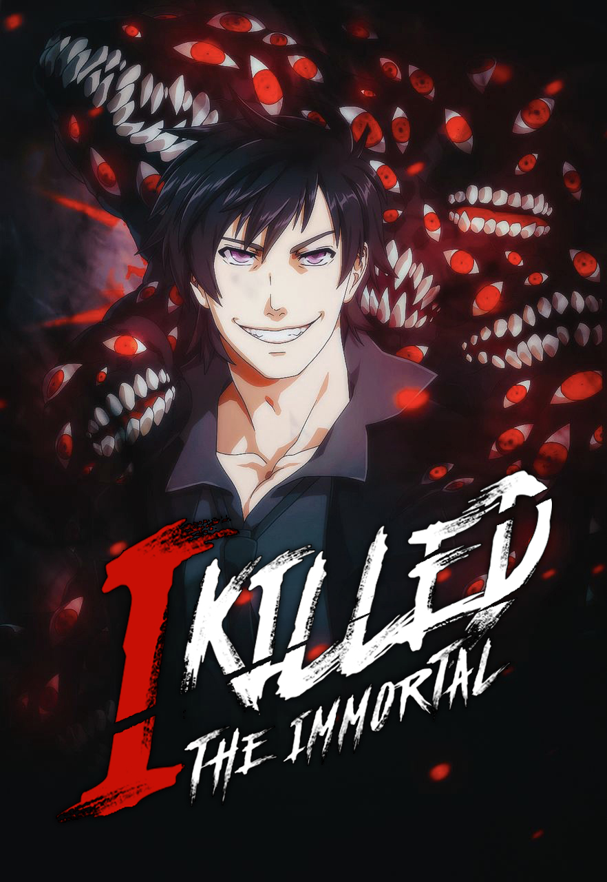 I Killed the Immortal I Killed the Immortal