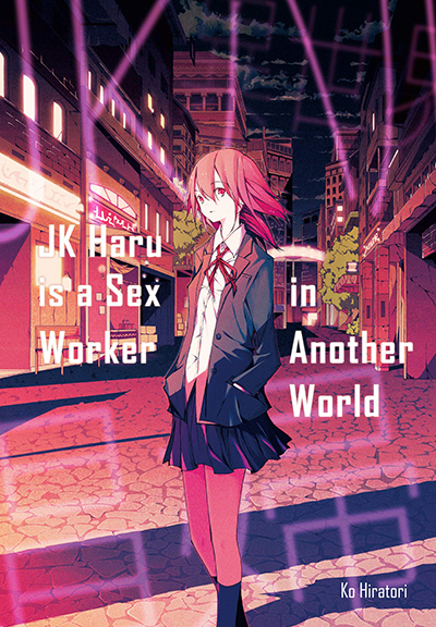 Jk Haru Wa Isekai De Shoufu Ni Natta Jk Haru Wa Isekai De Shoufu Ni Natta
