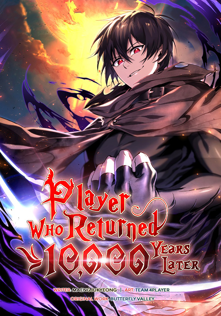 Player Who Returned 10,000 Years Later Player Who Returned 10,000 Years Later